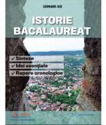 Istorie Bacalaureat. Sinteze, Idei esentiale si Repere cronologice - Leonard Ilie (ISBN: 9786064712646)