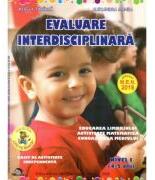 Evaluare interdisciplinara. Nivel 1 (4-5 ani). Educarea Limbajului. Activitate matematica. Cunoasterea mediului - Mirela Tabirca (ISBN: 9786066296564)