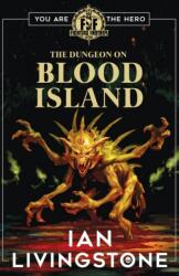 Fighting Fantasy: The Dungeon on Blood Island - Iain McCaig (ISBN: 9780702338601)