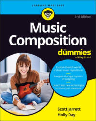 Music Composition For Dummies, 3rd Edition - Jarrett, Scott, Day, Holly (ISBN: 9781394266418)