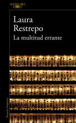 La multitud errante - Laura Restrepo (ISBN: 9788420410852)