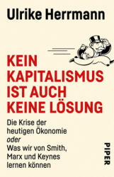 Kein Kapitalismus ist auch keine Lösung (ISBN: 9783492311595)