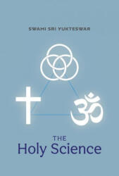 The Holy Science - Swami Sri Yukteswar (ISBN: 9781953450067)