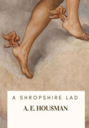 A Shropshire Lad - A. E. Housman (ISBN: 9781717100511)