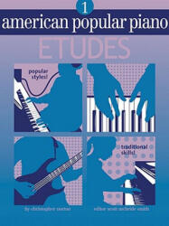 American Popular Piano: Etudes, Level One - Christopher Norton, Scott McBride Smith (ISBN: 9781897379127)