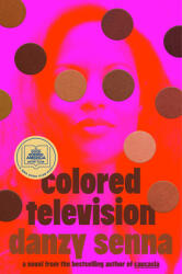 Colored Television - Senna, Danzy (ISBN: 9780593544372)