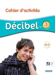DECIBEL NIVEAU 3 - Cahier d'activites + didierfle. app (ISBN: 9782278111770)