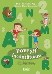 Povesti incantatoare. Caiet de lucru pentru clasa pregatitoare. Vol. 1 - Diana Florentina Popa, Narcisa Diana Ciorgovean (ISBN: 9786060886006)