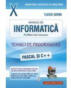 Informatica, Manual pentru clasa a X-a, profilul real-intensiv. Pascal si C++ - Sorin Tudor (ISBN: 9789737658005)