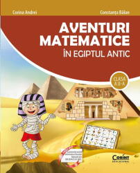 AVENTURI MATEMATICE IN EGIPTUL ANTIC. CLASA A II-A - CORINT (ISBN: 9786060886464)