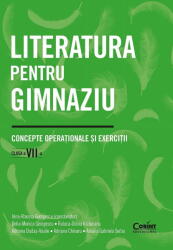 Literatura pentru gimnaziu. Concepte operationale si exercitii. Clasa a 7-a - Irina-Roxana Georgescu (ISBN: 9786060886303)