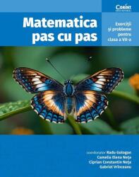 Matematica pas cu pas. Exercitii si probleme pentru clasa a 7-a, editia a 2-a revizuita si adaugita - Radu Gologan (ISBN: 9786060886082)