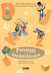 Povesti incantatoare. Caiet de lucru pentru clasa pregatitoare. Vol. 3 - Diana Florentina Popa, Narcisa Diana Ciorgovean (ISBN: 9786060886020)