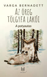 Az öreg tölgyfa lakói - A potyautas (ISBN: 9786150122700)