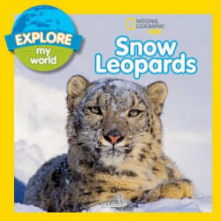 Explore My World Snow Leopards - Jill Esbaum (ISBN: 9781426317033)