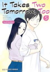 It Takes Two Tomorrow, Too Volume 5 (ISBN: 9781642733884)