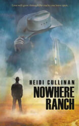 Nowhere Ranch - Heidi Cullinan (ISBN: 9780996120319)