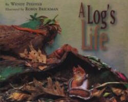 A Log's Life - Wendy Pfeffer, Robin Brickman (ISBN: 9781416934837)