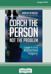 Coach the Person, Not the Problem (ISBN: 9781038769282)