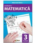 Exceleaza la matematica. clasa 3 - Nina Leon Stoica (ISBN: 9785362400446)