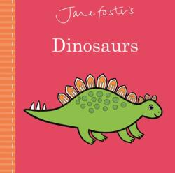 Jane Foster's Dinosaurs (ISBN: 9781787413634)