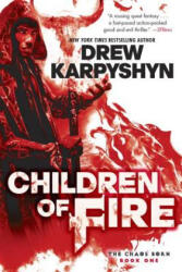 Children of Fire - Drew Karpyshyn (ISBN: 9780553393491)