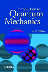 Introduction to Quantum Mechanics - A. C. Phillips (ISBN: 9780470853245)