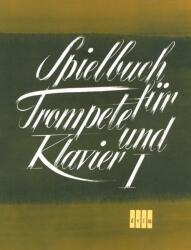 SPIELBUCH FÜR TROMPETE UND KLAVIER I (ISBN: 9786300186941)