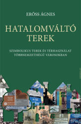 Hatalomváltó terek (ISBN: 9789635565405)
