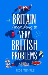 Britain According to Very British Problems (ISBN: 9781408733998)