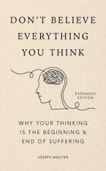 Don't Believe Everything You Think - Joseph Nguyen (2024)