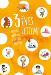 Pozsonyi Pagony - 3 éves lettem! (ISBN: 9789635870615)