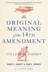 The Original Meaning of the Fourteenth Amendment (ISBN: 9780674295537)