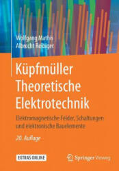 Kupfmuller Theoretische Elektrotechnik - Wolfgang Mathis, Albrecht Reibiger (ISBN: 9783662548363)