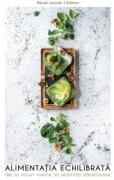 Alimentatia echilibrata, de la mituri toxice la realitati sanatoase. Editie de lux - Norel Iacob, editor (ISBN: 9786060875178)