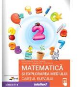 Matematica si explorarea mediului. Caietul elevului clasa a 2-a - Mirela Mihaescu (ISBN: 9786069030417)