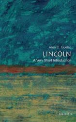 Lincoln: A Very Short Introduction - Allen Guelzo (ISBN: 9780195367805)