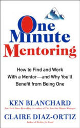 One Minute Mentoring - Ken Blanchard, Claire Diaz-Ortiz (ISBN: 9780062429308)