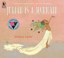 Julián Is a Mermaid - Jessica Love (ISBN: 9781536210613)