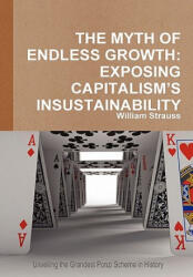 Myth of Endless Growth - William Strauss (ISBN: 9780557624966)