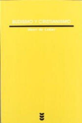 Budismo y cristianismo - Henri de Lubac, Xabier Pikaza Ibarrondo (ISBN: 9788430116003)