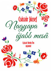 Nagyapa újabb meséi (ISBN: 9786156690357)