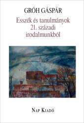 Esszék és tanulmányok 21. századi irodalmunkból (2024)
