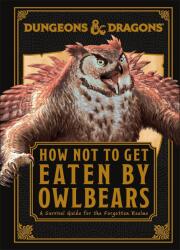 Dungeons & Dragons How Not To Get Eaten by Owlbears (ISBN: 9780241675014)
