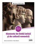 Manual elemente de limba latina si de cultura romanica clasa a 7-a - Maria-Luiza Oancea (ISBN: 9786306526543)