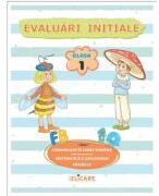 Evaluari initiale. Clasa 1. Comunicare in limba romana. Matematica si explorarea mediului (ISBN: 9786067683400)
