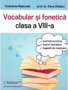 Evaluare Nationala. Fonetica si vocabular pentru clasa a 8-a - Oana Chelaru (ISBN: 9786064713438)