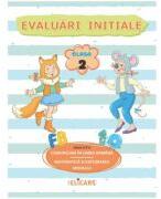 Evaluari initiale. Clasa 2. Comunicare in limba romana. Matematica si explorarea mediului (ISBN: 9786067683417)