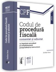 Codul de procedura fiscala comentat si adnotat cu legislatie secundara si complementara, jurisprudenta si instructiuni - 2024 - Emilian Duca (ISBN: 9786063915529)
