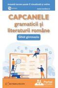 Capcanele gramaticii si literaturii romane. Ghid gimnaziu - prof. dr. Oana Chelaru (ISBN: 9786064713094)